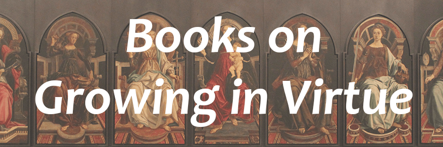 Books on Growing in Virtue Bookstore Category
